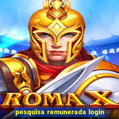 pesquisa remunerada login